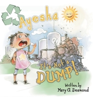 Ayesha It's Not A Dump! 103912982X Book Cover