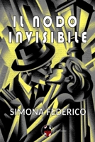 Il nodo invisibile (Italian Edition) B0F88MNL9R Book Cover