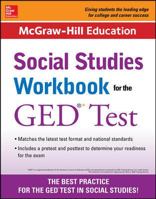 McGraw-Hill Education Social Studies Workbook for the GED Test, Second Edition 0071837604 Book Cover