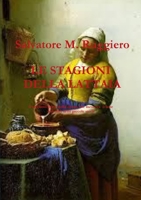 LE STAGIONI DELLA LATTAIA Il racconto breve della donna che mesceva il latte con altre sette piccole storie 1291498532 Book Cover