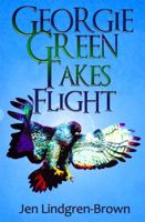Georgie Green Takes Flight 0988829029 Book Cover