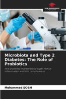 Microbiota and Type 2 Diabetes: The Role of Probiotics 6200760829 Book Cover