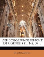 Der Schopfungsbericht Der Genesis (1, 1-2, 3) ... 1147649529 Book Cover
