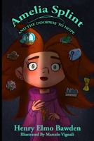 Amelia Splint and the Doorway to Hope B0CKNN7JBP Book Cover