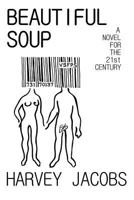 Beautiful Soup: A Novel for the 21st Century 1534993452 Book Cover