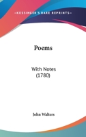 Poems By John Walters: With Notes 1165665700 Book Cover