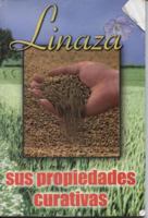 Linaza Sus Propiedades Curativas 9706275649 Book Cover