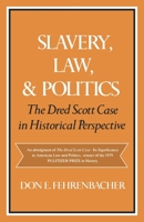 Slavery, Law, and Politics: The Dred Scott Case in Historical Perspective 019502883X Book Cover