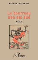 Le bourreau s'en est allé. Roman (Harmattan Burkina Faso) (French Edition) 2343215812 Book Cover