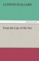 From The Lips Of The Sea (1911) 9356312621 Book Cover