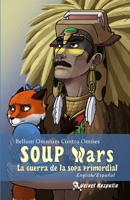 Bellum Omnium Contra Omnes: SOUP Wars: La guerra de la sopa primordial (Spanish Edition) B0DTPXK7Z6 Book Cover