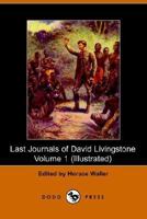 The Last Journals of David Livingstone Vol. I 1376922134 Book Cover