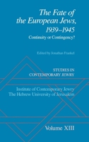 Studies in Contemporary Jewry: Volume XIII: The Fate of the European Jews, 1939-1945: Continuity or Contingency? 0195119312 Book Cover