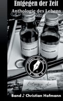 Anthologie des Lebens Band 2: Entgegen der Zeit (Anthologie des Lebens (2)) (German Edition) 3751936203 Book Cover