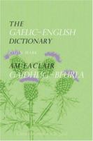 The Gaelic-English Dictionary 0415297613 Book Cover