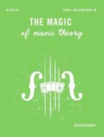The Magic of Music Theory Pre-Reading B - Viola 1959514105 Book Cover