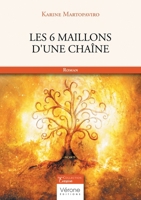 Les 6 maillons d'une chaîne B0D8VK82GQ Book Cover