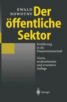 Der Ffentliche Sektor: Einf Hrung in Die Finanzwissenschaft 3540661913 Book Cover