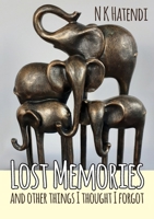 Lost Memories and other things I thought I forgot 0648895793 Book Cover