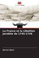 La France et la rébellion jacobite de 1745-1746 6208703271 Book Cover