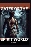 Gates of the Spirit World: breaking of the Curse and Healing the Land B0DLW3JKQQ Book Cover