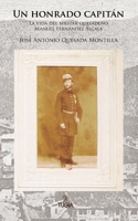 Un honrado capitán: La vida del militar quesadeño D. Manuel Fernández Alcalá (Spanish Edition) B0FDKR4V7S Book Cover