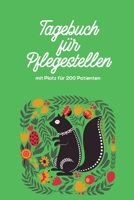 Tagebuch für Pflegestellen mit Platz für 200 Patienten: Protokoll mit 400 Seiten Notizbuch 200 Einträge für Wildtier Pflege im Tierheim, Auffangstationen, Wildvogelhilfen (German Edition) 1672792614 Book Cover