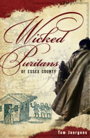 Wicked Puritans of Essex County 159629566X Book Cover