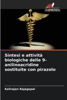 Sintesi e attività biologiche delle 9-anilinoacridine sostituite con pirazolo (Italian Edition) 6202428791 Book Cover