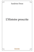 L'Histoire proscrite (French Edition) 2334023205 Book Cover