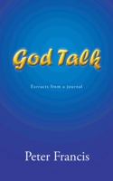 God Talk: Extracts from a Journal 1452512760 Book Cover