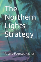 The Northern Lights Strategy B0GJPRZHXP Book Cover