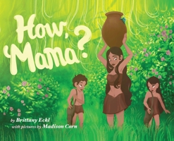 How, Mama? 1088136249 Book Cover