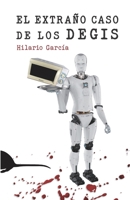 El extraño caso de los DEGIS (Spanish Edition) B0CJH4628J Book Cover