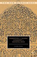 Narratives of the Islamic Conquest from Medieval Spain 1137520515 Book Cover