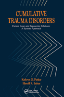 Cumulative Trauma Disorders: Current Issues and Ergonomic Solutions 0367450267 Book Cover
