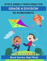 Kite's Weekly Math Practice: Grade 4 Division - 50 Worksheets: Two digit number division by single digit number B08VCYFC3X Book Cover