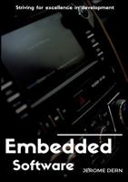 Embedded Software: Striving for excellence in development 2322017221 Book Cover