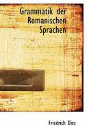 Grammatik der Romanischen Sprachen 1016147538 Book Cover