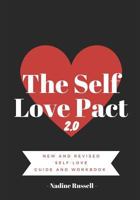 The Self Love Pact 2.0: New and Revised Self Love Guide and Workbook 1790773105 Book Cover