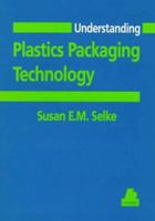 Understanding Plastics Packaging Technology 1569902348 Book Cover