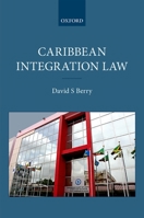 Caribbean Integration Law 0199670072 Book Cover