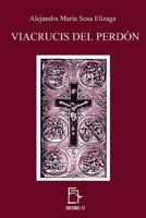 Viacrucis del Perdon 1545059489 Book Cover