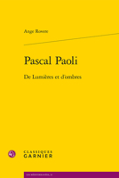 Pascal Paoli: de Lumieres Et d'Ombres 2406166694 Book Cover