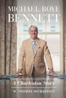 Michael Roye Bennett: A Charleston Story B0GFMZ83PL Book Cover