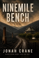 NINEMILE BENCH: a novel B0HGBXLNVY Book Cover