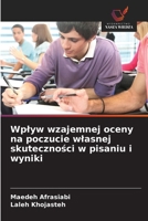 Wplyw wzajemnej oceny na poczucie wlasnej skutecznosci w pisaniu i wyniki (Polish Edition) 6209985211 Book Cover