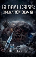 Global Crisis: Operation DEV - !9 B0GW791XD8 Book Cover