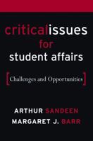 Critical Issues for Student Affairs: Challenges and Opportunities 0787976571 Book Cover