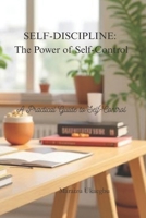 Self-Discipline: The Power of Self-Control B0H5KGJ7C4 Book Cover